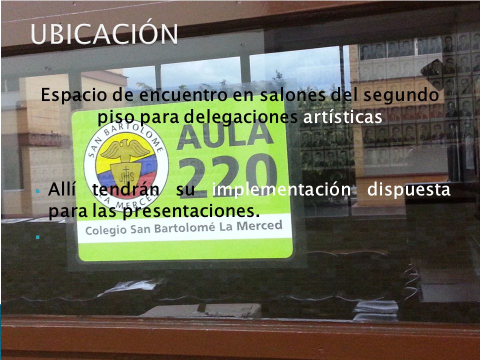 UBICACIÓN Espacio de encuentro en salones del segundo piso para delegaciones artísticas.