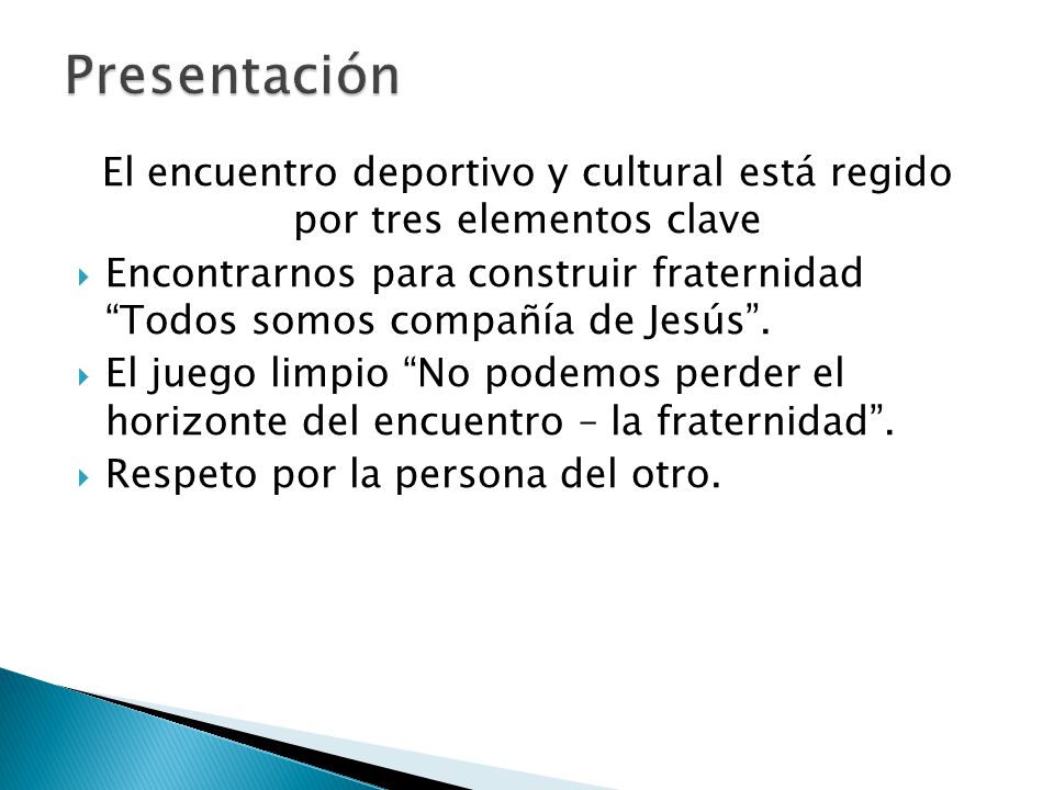 El encuentro deportivo y cultural está regido por tres elementos clave