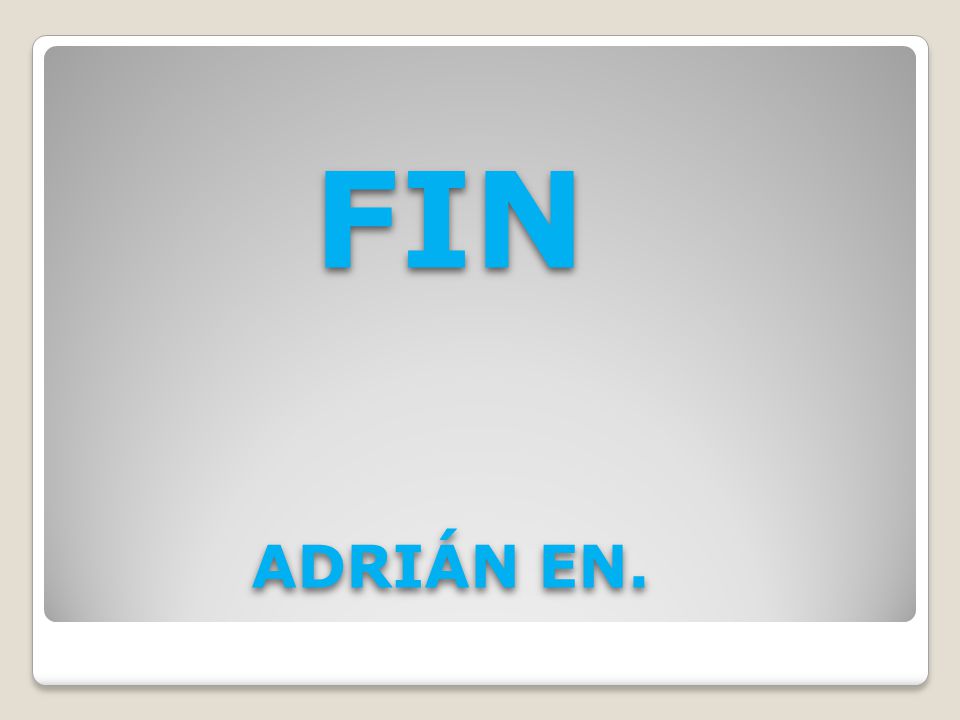 FIN ADRIÁN EN.