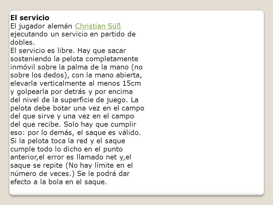 El servicio El jugador alemán Christian Süß ejecutando un servicio en partido de dobles.