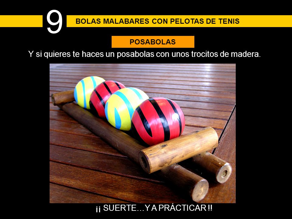 BOLAS MALABARES CON PELOTAS DE TENIS