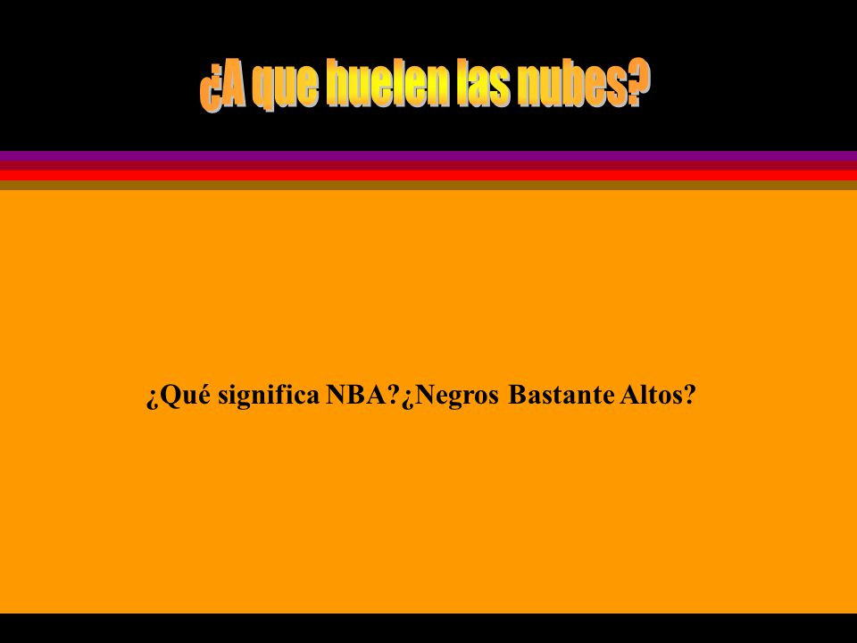 ¿Qué significa NBA ¿Negros Bastante Altos