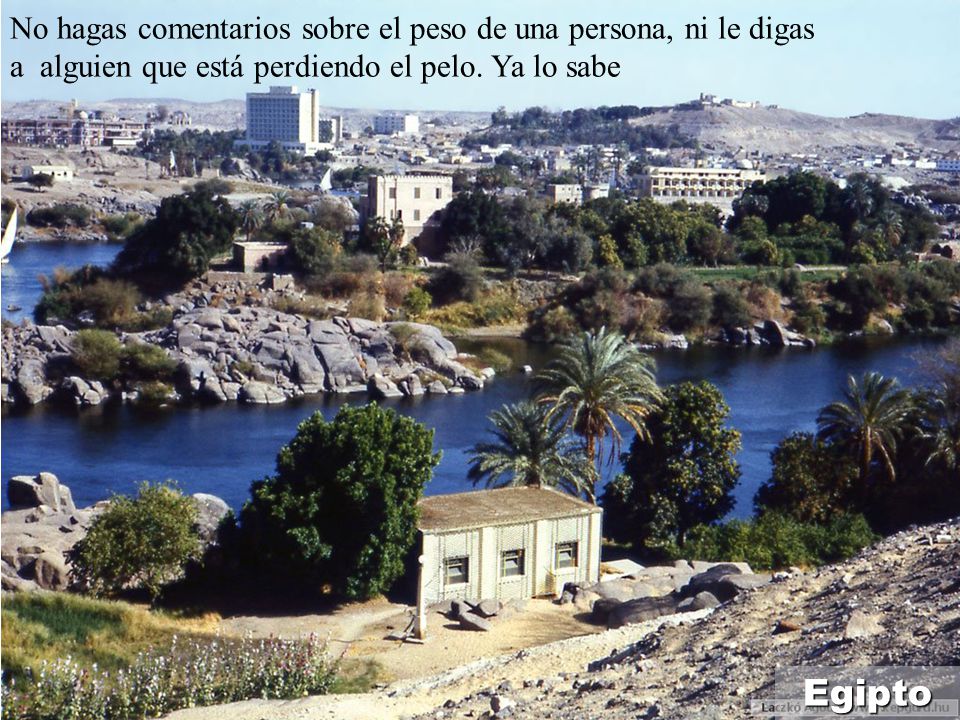 Egipto No hagas comentarios sobre el peso de una persona, ni le digas