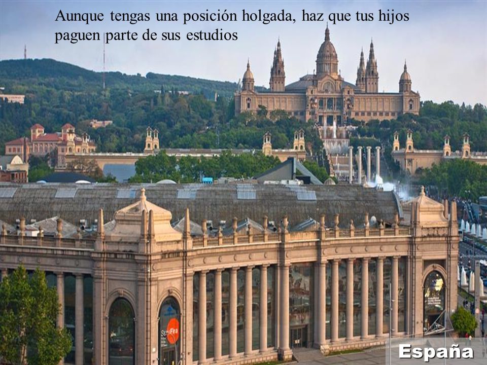 España Aunque tengas una posición holgada, haz que tus hijos