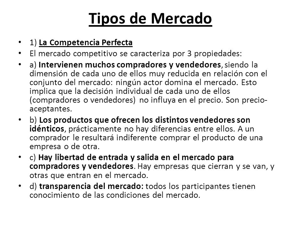 Tipos de Mercado 1) La Competencia Perfecta