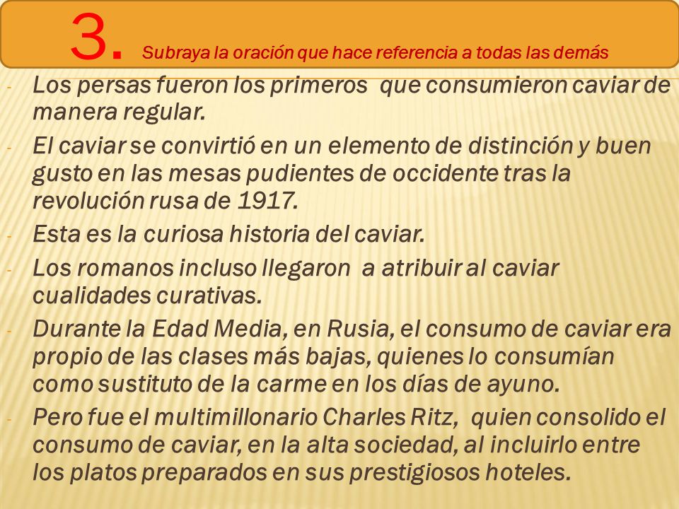 3. Subraya la oración que hace referencia a todas las demás