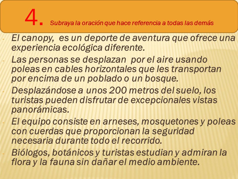 4. Subraya la oración que hace referencia a todas las demás