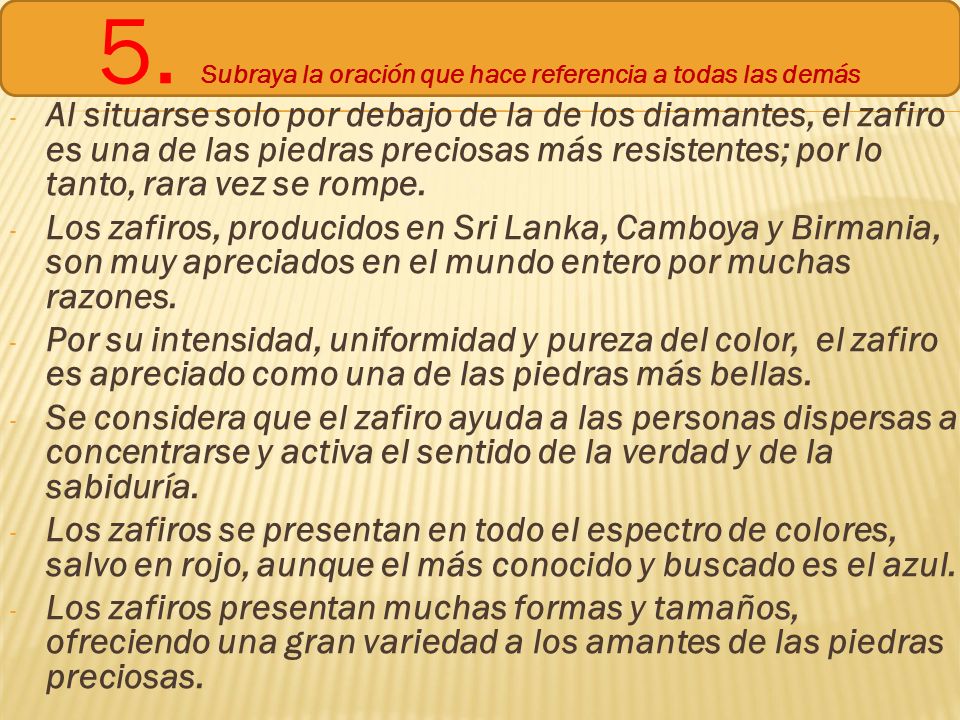 5. Subraya la oración que hace referencia a todas las demás