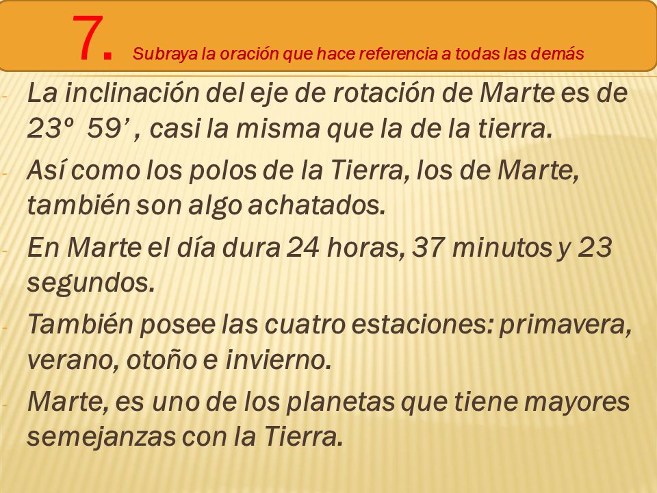 7. Subraya la oración que hace referencia a todas las demás