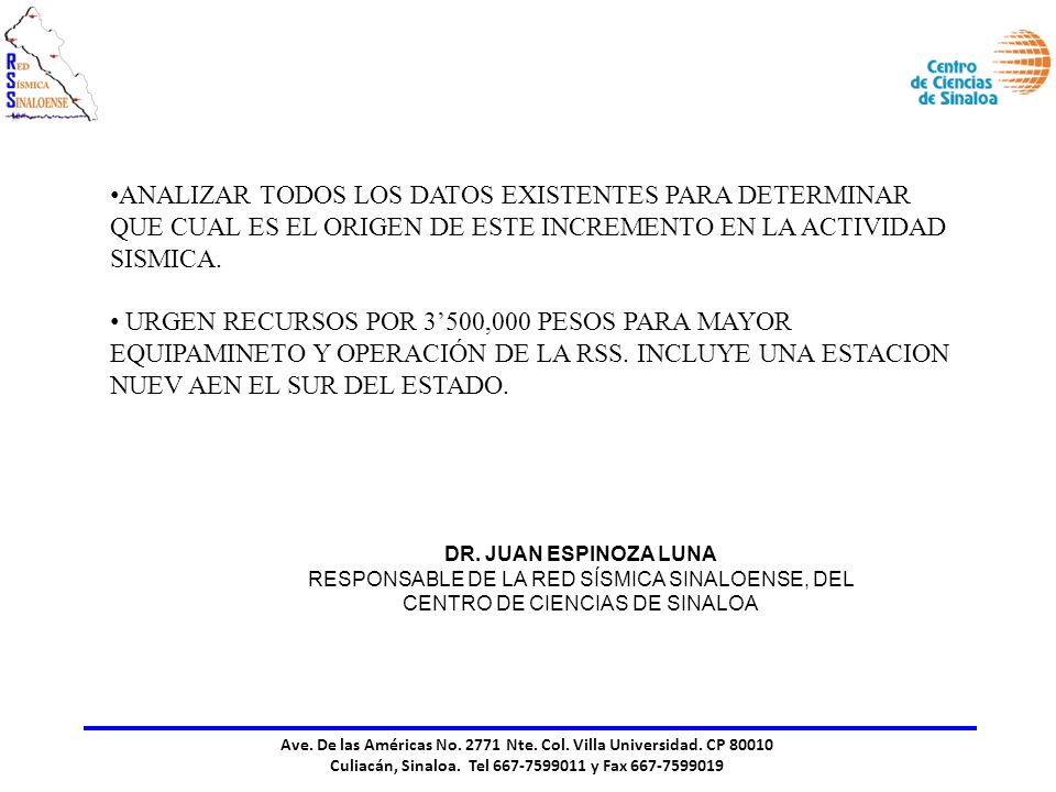 ANALIZAR TODOS LOS DATOS EXISTENTES PARA DETERMINAR QUE CUAL ES EL ORIGEN DE ESTE INCREMENTO EN LA ACTIVIDAD SISMICA.
