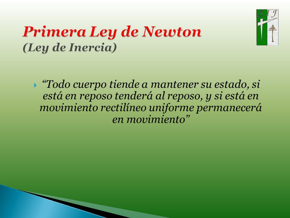 Primera Ley de Newton (Ley de Inercia)