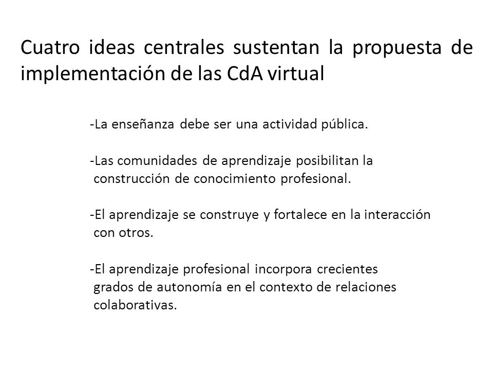 Cuatro ideas centrales sustentan la propuesta de implementación de las CdA virtual