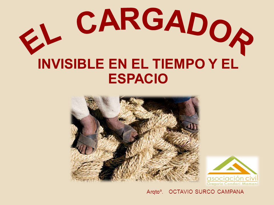 INVISIBLE EN EL TIEMPO Y EL ESPACIO Arqtoº. OCTAVIO SURCO CAMPANA
