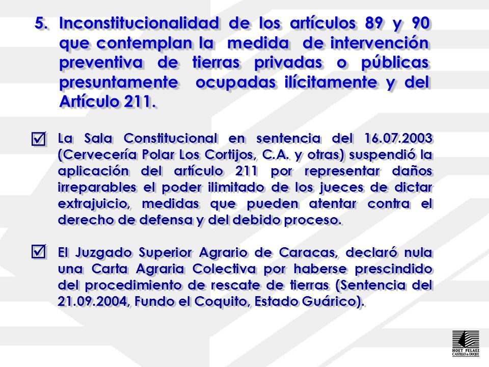 5. Inconstitucionalidad de los artículos 89 y 90 que contemplan la medida de intervención preventiva de tierras privadas o públicas presuntamente ocupadas ilícitamente y del Artículo 211.
