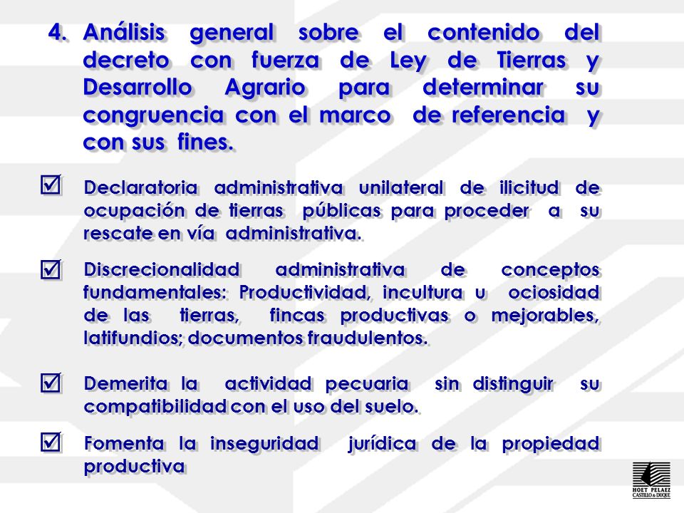 4. Análisis general sobre el contenido del decreto con fuerza de Ley de Tierras y Desarrollo Agrario para determinar su congruencia con el marco de referencia y con sus fines.