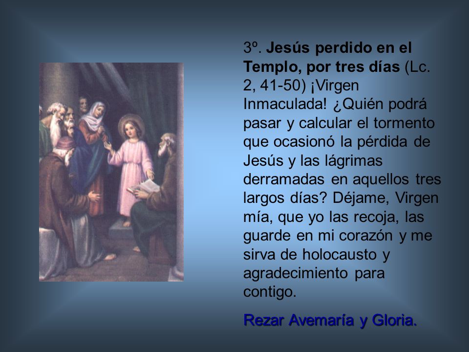 3º. Jesús perdido en el Templo, por tres días (Lc