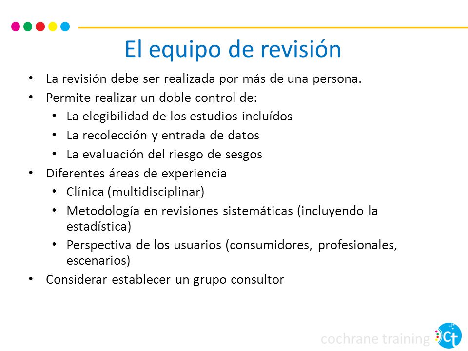 El equipo de revisión La revisión debe ser realizada por más de una persona. Permite realizar un doble control de: