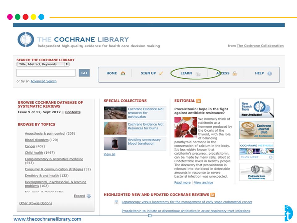 Todas nuestras revisiones se publican en línea en The Cochrane Library.