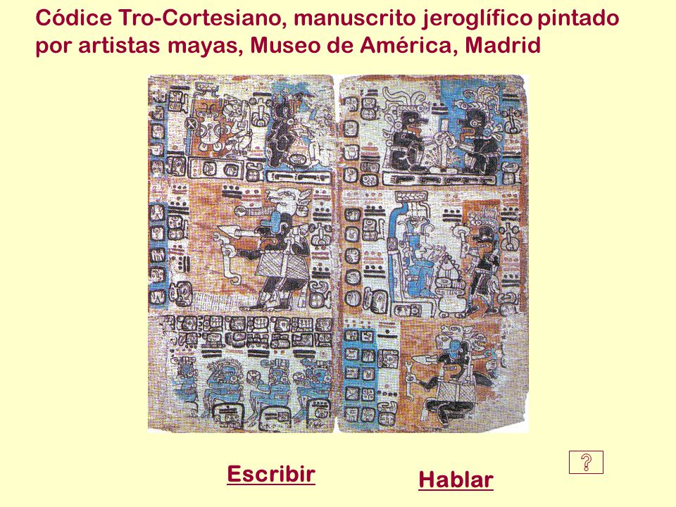 Códice Tro-Cortesiano, manuscrito jeroglífico pintado por artistas mayas, Museo de América, Madrid