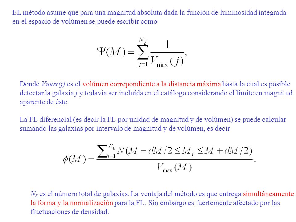 EL método asume que para una magnitud absoluta dada la función de luminosidad integrada