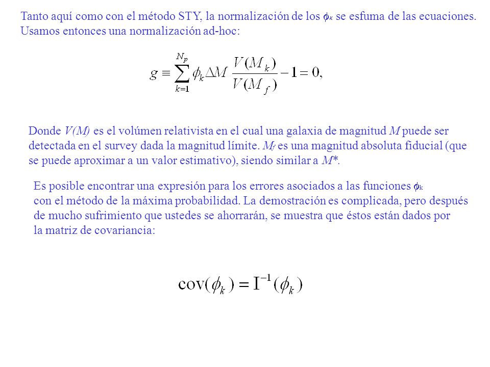 Tanto aquí como con el método STY, la normalización de los fk se esfuma de las ecuaciones.