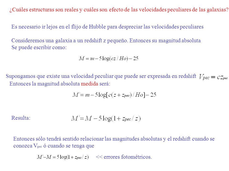 ¿Cuáles estructuras son reales y cuáles son efecto de las velocidades peculiares de las galaxias