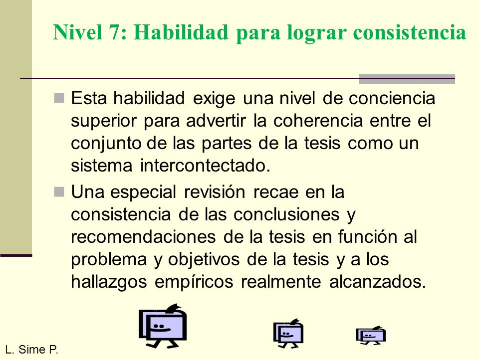 Nivel 7: Habilidad para lograr consistencia