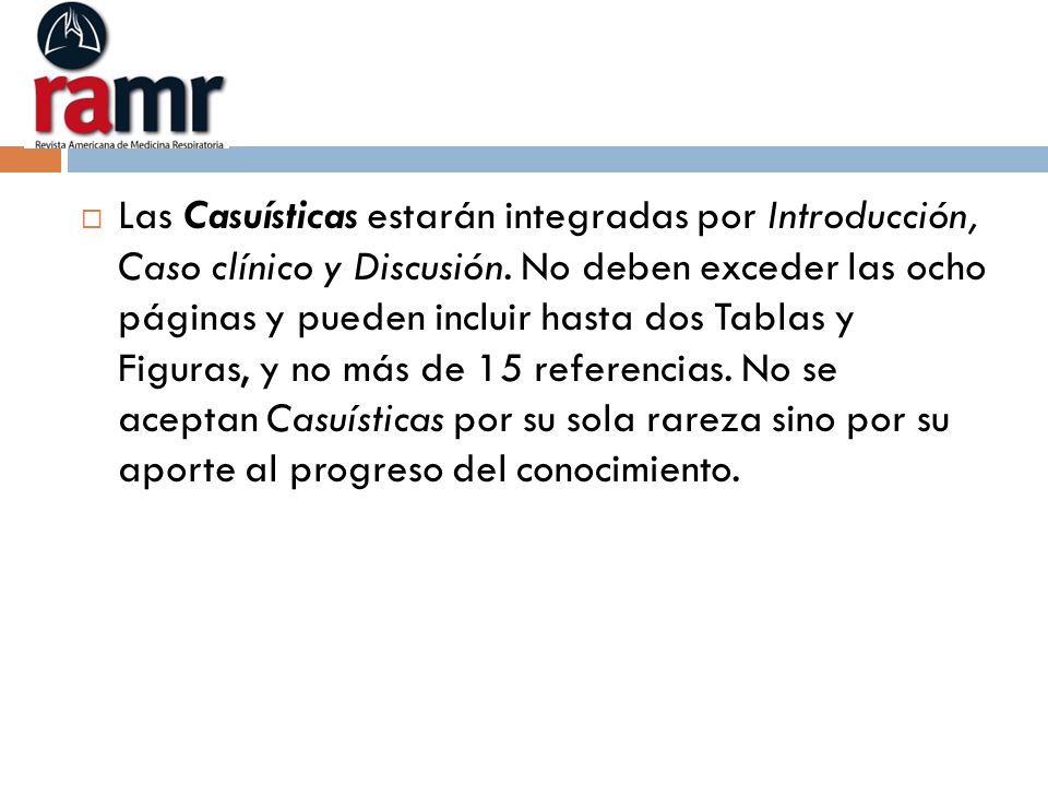 Las Casuísticas estarán integradas por Introducción, Caso clínico y Discusión.