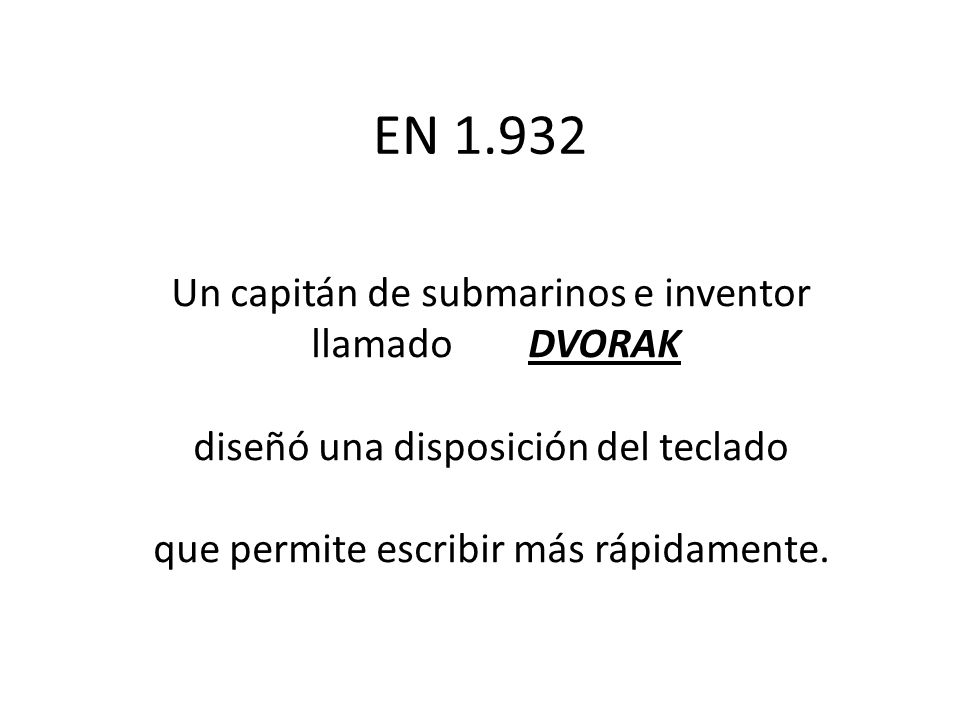 EN Un capitán de submarinos e inventor llamado DVORAK