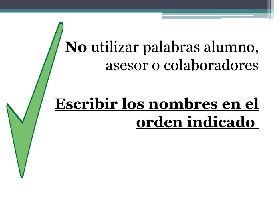 No utilizar palabras alumno, asesor o colaboradores