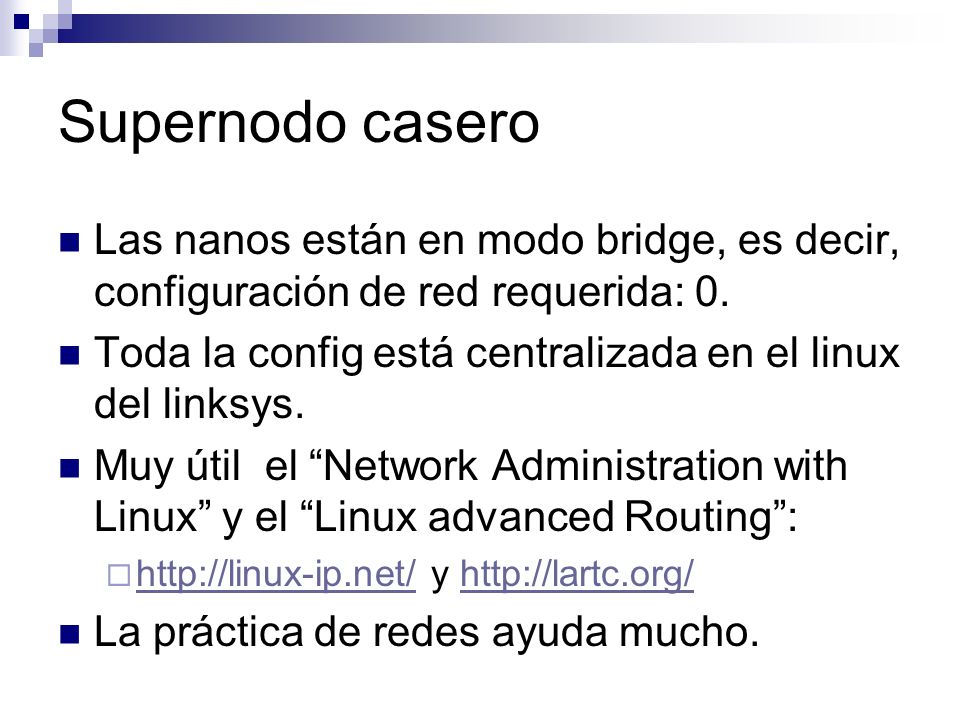 Supernodo casero Las nanos están en modo bridge, es decir, configuración de red requerida: 0.