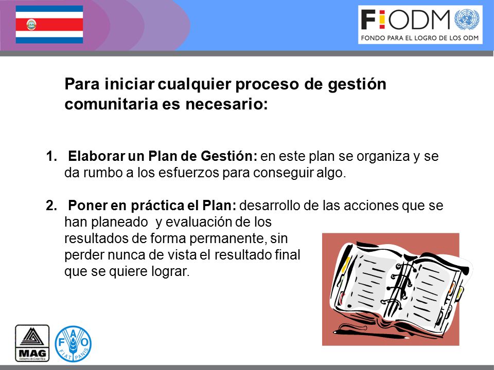 Para iniciar cualquier proceso de gestión comunitaria es necesario: