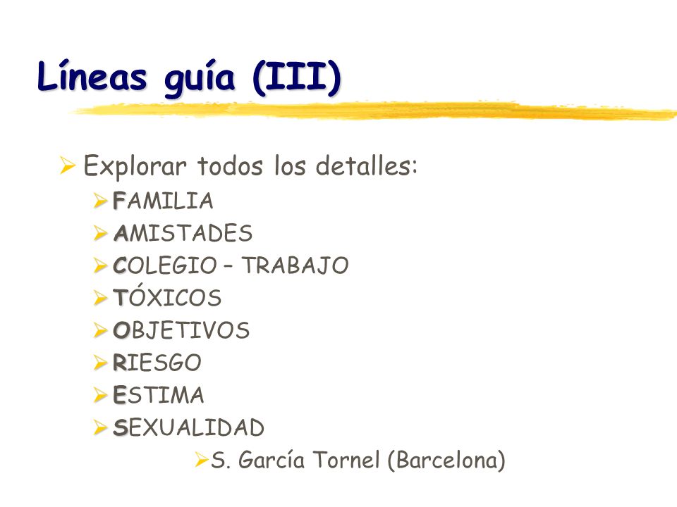 Líneas guía (III) Explorar todos los detalles: FAMILIA AMISTADES