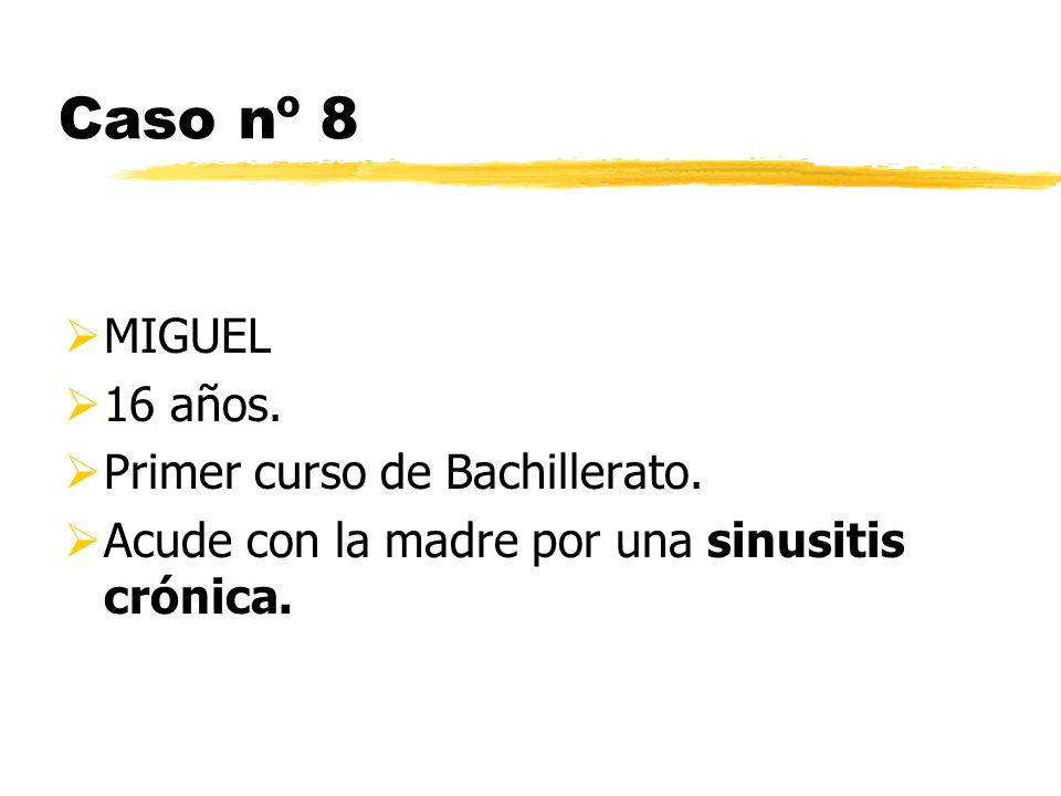 Caso nº 8 MIGUEL 16 años. Primer curso de Bachillerato.