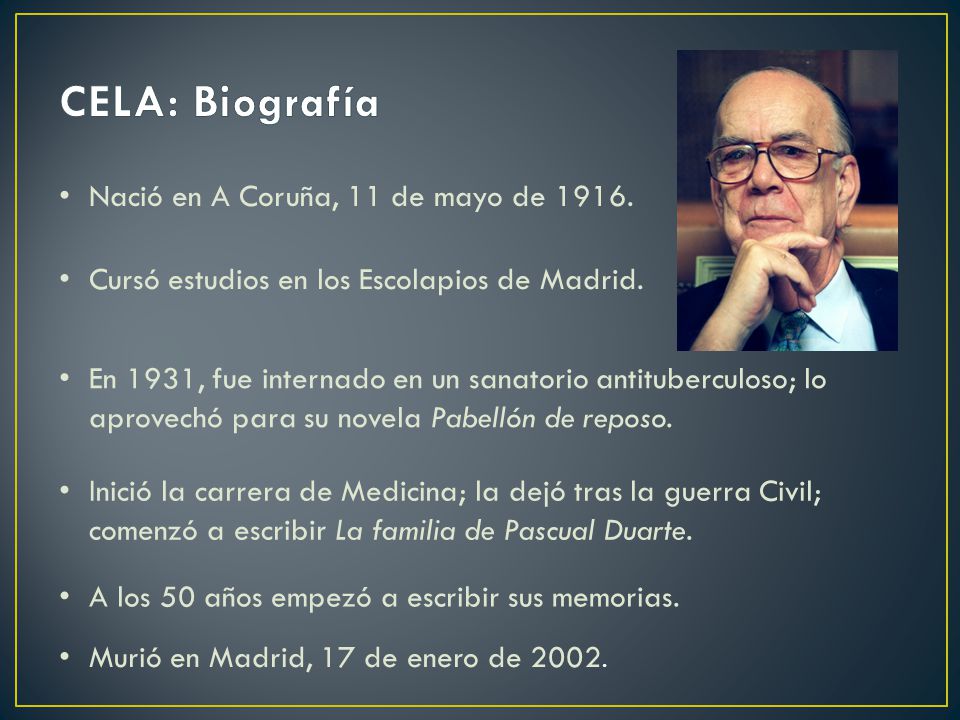 CELA: Biografía Nació en A Coruña, 11 de mayo de 1916.