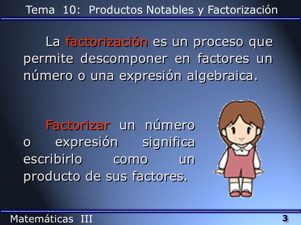 La factorización es un proceso que permite descomponer en factores un número o una expresión algebraica.