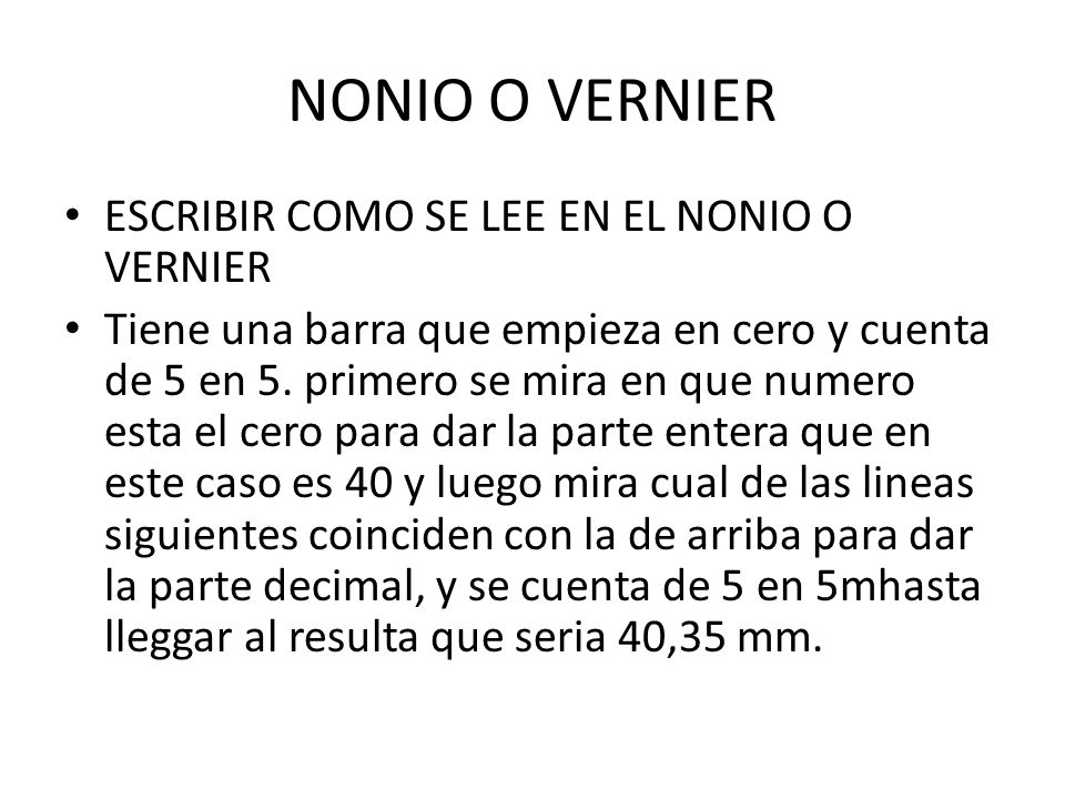 NONIO O VERNIER ESCRIBIR COMO SE LEE EN EL NONIO O VERNIER