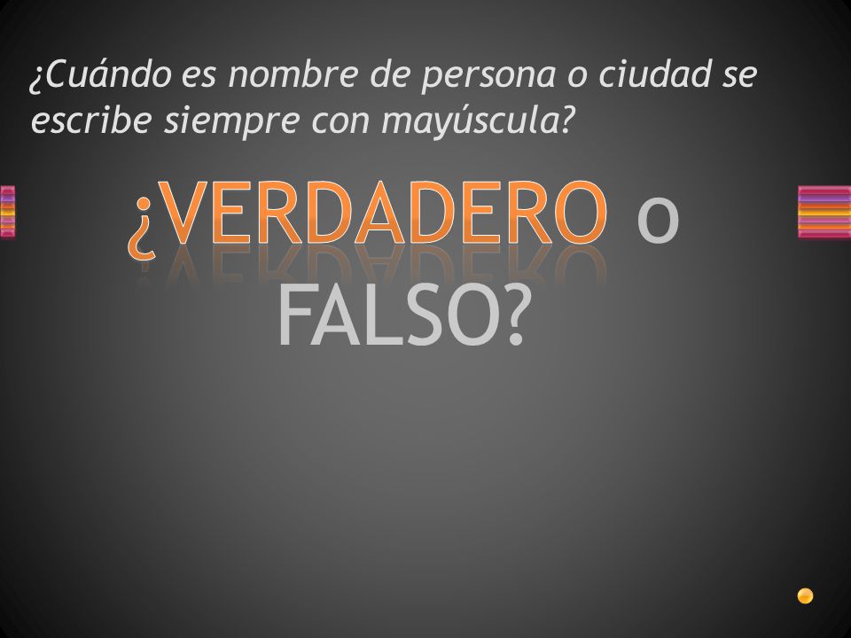 ¿Cuándo es nombre de persona o ciudad se escribe siempre con mayúscula