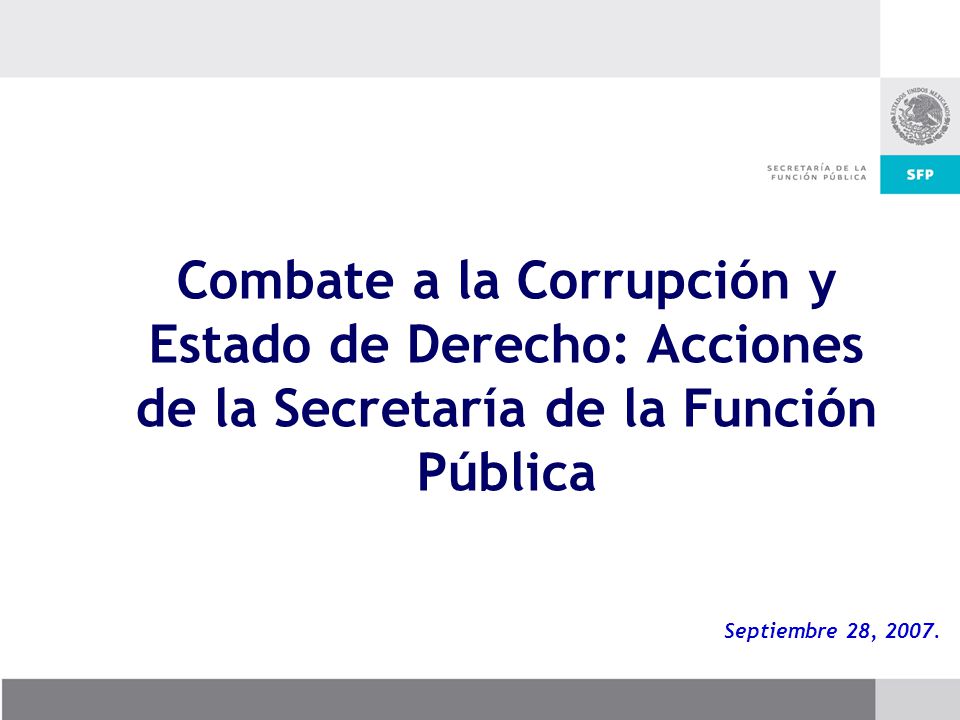 Combate a la Corrupción y Estado de Derecho: Acciones de la Secretaría de la Función Pública