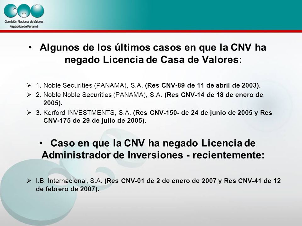 Algunos de los últimos casos en que la CNV ha negado Licencia de Casa de Valores:
