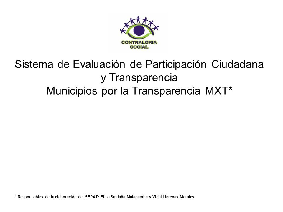 Sistema de Evaluación de Participación Ciudadana y Transparencia Municipios por la Transparencia MXT*