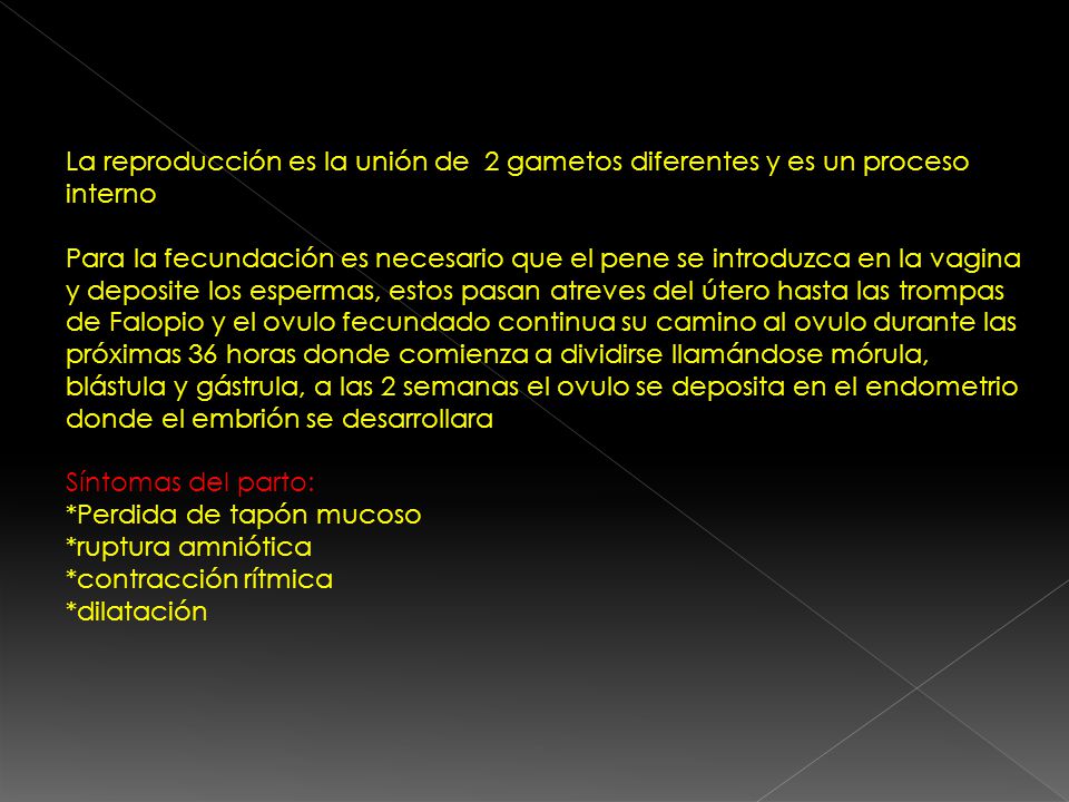 La reproducción es la unión de 2 gametos diferentes y es un proceso interno