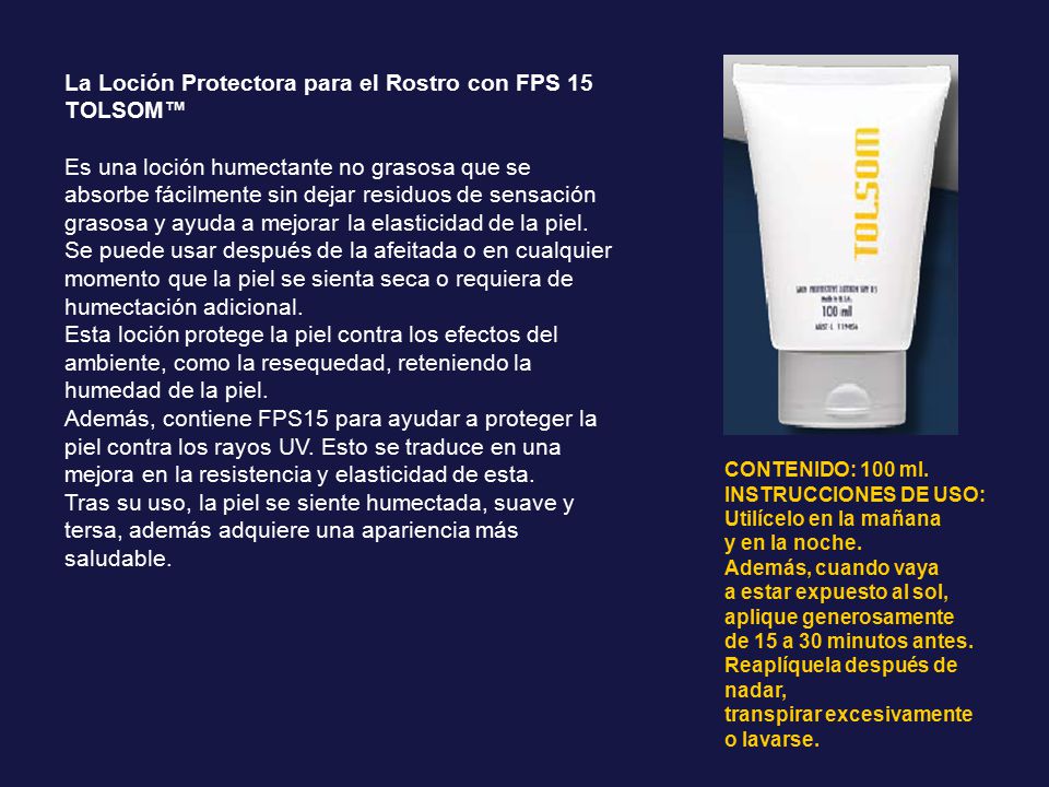 La Loción Protectora para el Rostro con FPS 15 TOLSOM™