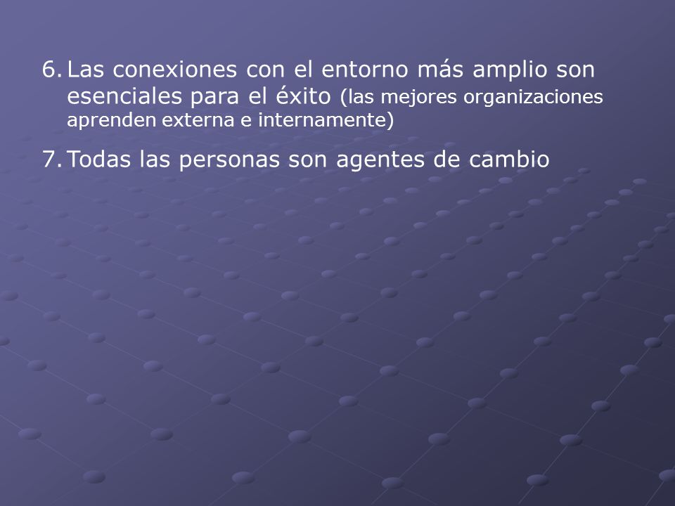 Las conexiones con el entorno más amplio son esenciales para el éxito (las mejores organizaciones aprenden externa e internamente)