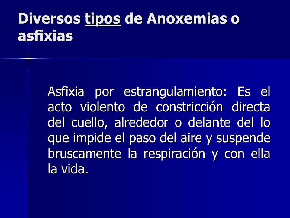 Diversos tipos de Anoxemias o asfixias