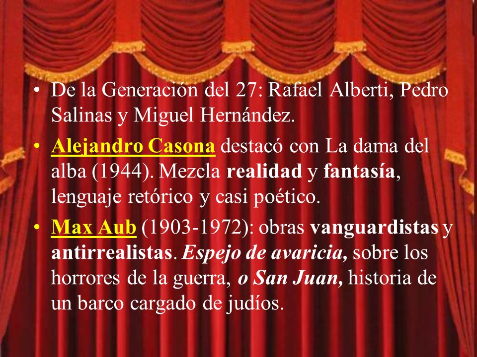 De la Generación del 27: Rafael Alberti, Pedro Salinas y Miguel Hernández.