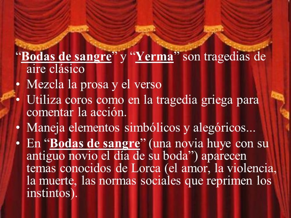 Bodas de sangre y Yerma son tragedias de aire clásico