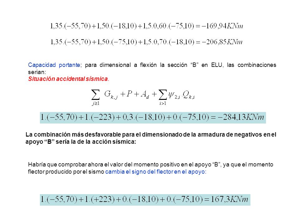 Capacidad portante; para dimensional a flexión la sección B en ELU, las combinaciones serian: