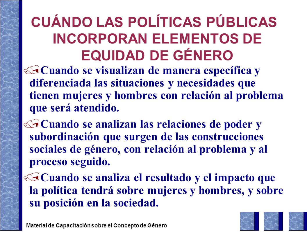 CUÁNDO LAS POLÍTICAS PÚBLICAS INCORPORAN ELEMENTOS DE EQUIDAD DE GÉNERO