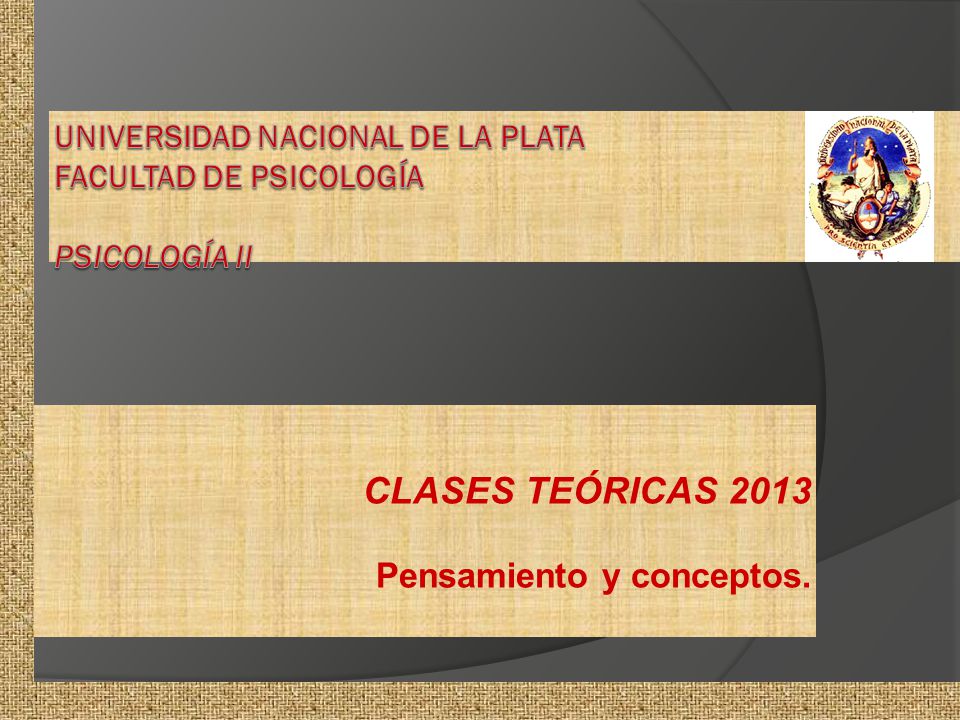 UNIVERSIDAD NACIONAL DE LA PLATA FACULTAD DE PSICOLOGÍA Psicología II